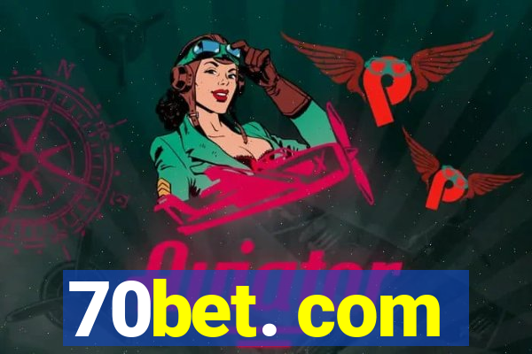 70bet. com